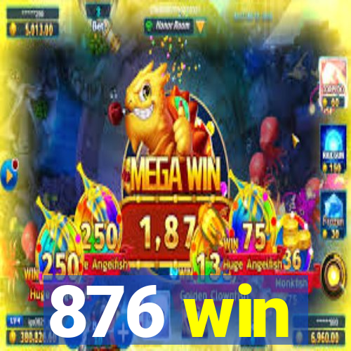 876 win